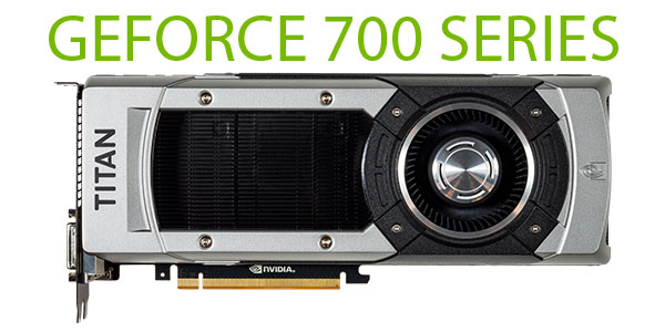���������� NVIDIA GeForce ����� 700